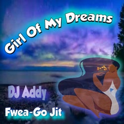 Girl Of My Dreams (feat. OmgAddy)