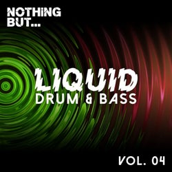 Nothing But... Liquid Drum & Bass, Vol. 4
