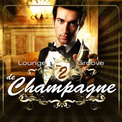 Lounge Groove de Champagne, Vol. 2 (33 Tricolore Lounge Deluxe & Chill Out Moods)