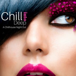 Chill Into Deep: A Chillhouse Night Out