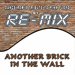 Another Brick in the Wall (Dance Remix Tribute to Pink Floyd)