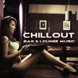Chillout, Bar & Lounge Music