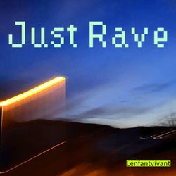 Just Rave