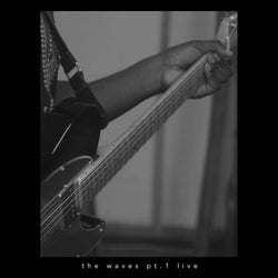 The Waves pt.1 (Live)