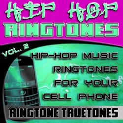 Hip Hop Ringtones Vol. 2 - Hip-Hop Music Ringtones For Your Cell Phone
