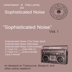 Sophisticated Noise Vol. I