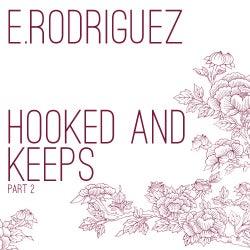 E.Rodriguez - Hooked and keeps  part 2