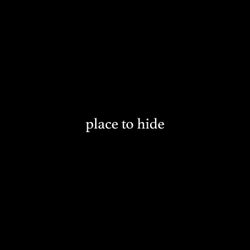 Place To Hide