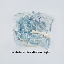 No Distance Can Dim Our Light