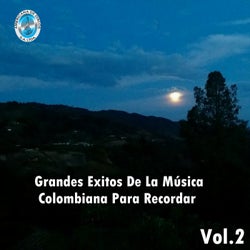 Grandes Exitos de la Música Colombiana para Recordar, Vol. 2