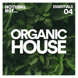 Nothing But... Organic House Essentials, Vol. 04