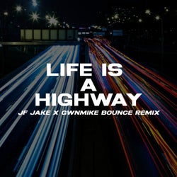 Life Is A Highway - JF Jake X GwnMike Bounce Remix