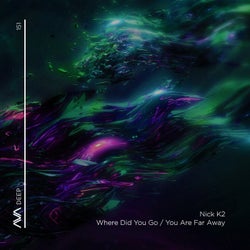 Where Did You Go / You Are Far Away