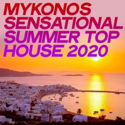 Mykonos Sensational Summer Top House 2020 (Best House Music Selection Top 2020)