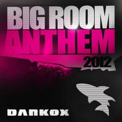 Big Room Anthem 2012