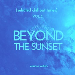 Beyond the Sunset (Selected Chill out Tunes), Vol. 2