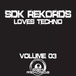 SDK Rekords Loves Techno Volume 03