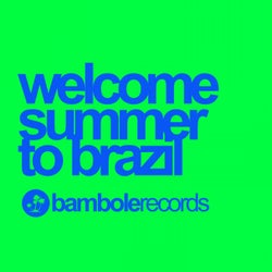 Welcome Summer to Brazil Bambole Records