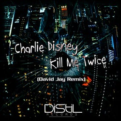 Kill Me Twice(David Jay Remix)