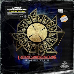 Lament Configurations: From Hell We Rise