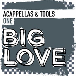 Big Love Acappellas & Tools One