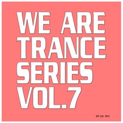 We Are Trance Series, Vol. 7