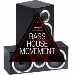 Bass House Movement Vol. 9