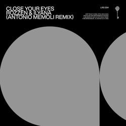 Close Your Eyes - Antonio Memoli Remix