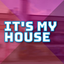 It's My House