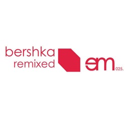 Bershka Remixed EP