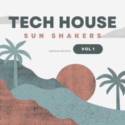 Tech House Sun Shakers, Vol. 1