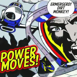 Dirt Monkey's Power Moves!