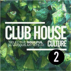 Club House Culture: Selective Soulful 2