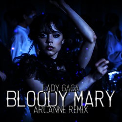 Bloody Mary (Arcanne Remix)