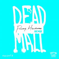 Dead Mall (Pretty Handsome Remix)