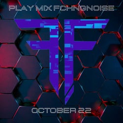 PLAY MIX FckngNoise [October 22]