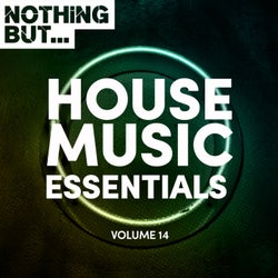 Nothing But... House Music Essentials, Vol. 14