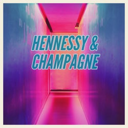 Hennessy and Champagne