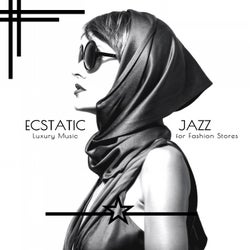 Ecstatic Jazz - Luxury Music For Fashion Stores
