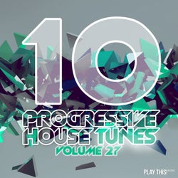 10 Progressive House Tunes Vol. 27