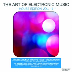 The Art Of Electronic Music - House Edition Vol. 14