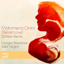 Matomeno Oniro (Secret Love) (DJ Ravin Remix New Edit)