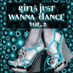 Girls Just Wanna Dance, Vol. 2