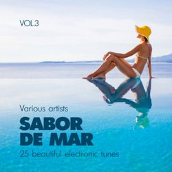 Sabor De Mar (25 Beautiful Electronic Tunes), Vol. 3