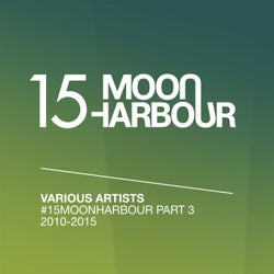 #15MoonHarbour, Pt. 3 - 2010-2015