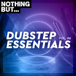 Nothing But... Dubstep Essentials, Vol. 06