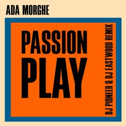 Passion Play (DJ Pioneer & DJ Eastwood Remix)