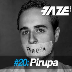 Faze #20: Pirupa