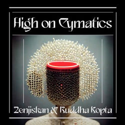 High on Cymatics