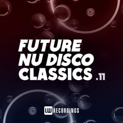 Future Nu Disco Classics, Vol. 11